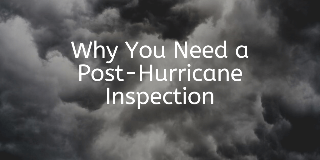 Why You Need a Post-Hurricane Inspection