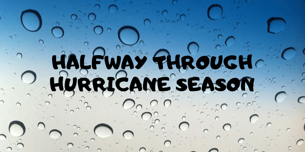 Halfway Through Hurricane Season