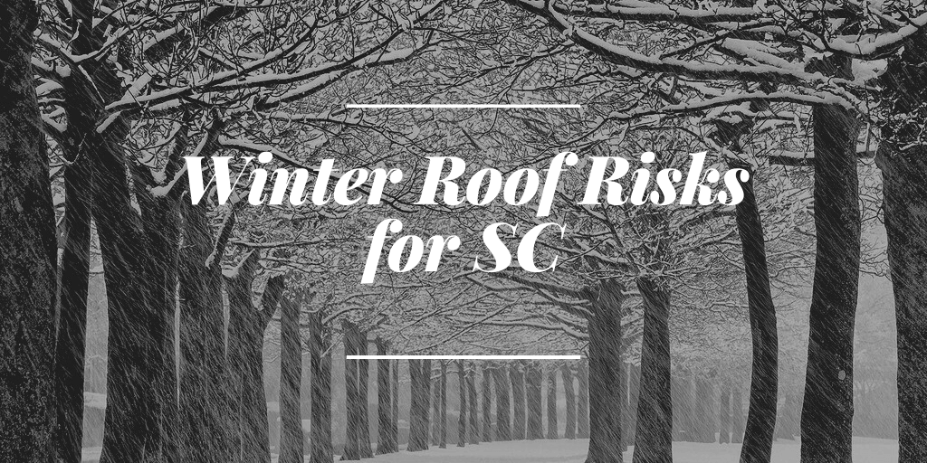 Winter Roof Risks for SC